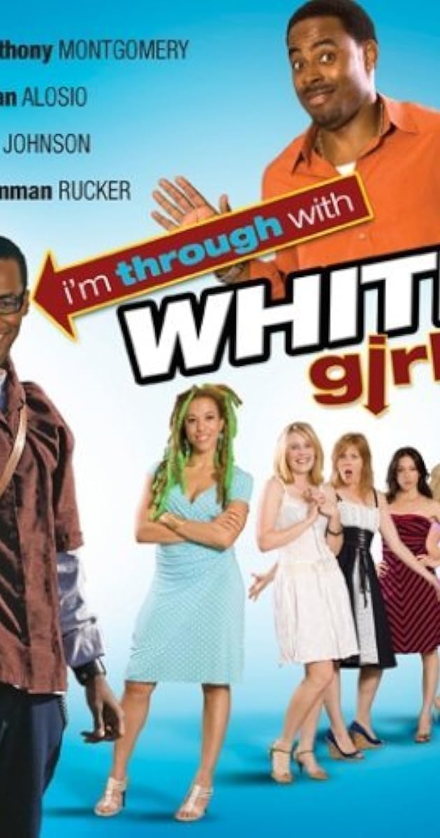 I'm Through with White Girls