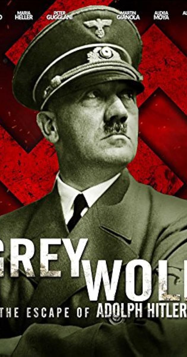 Grey Wolf: The Escape of Adolf Hitler