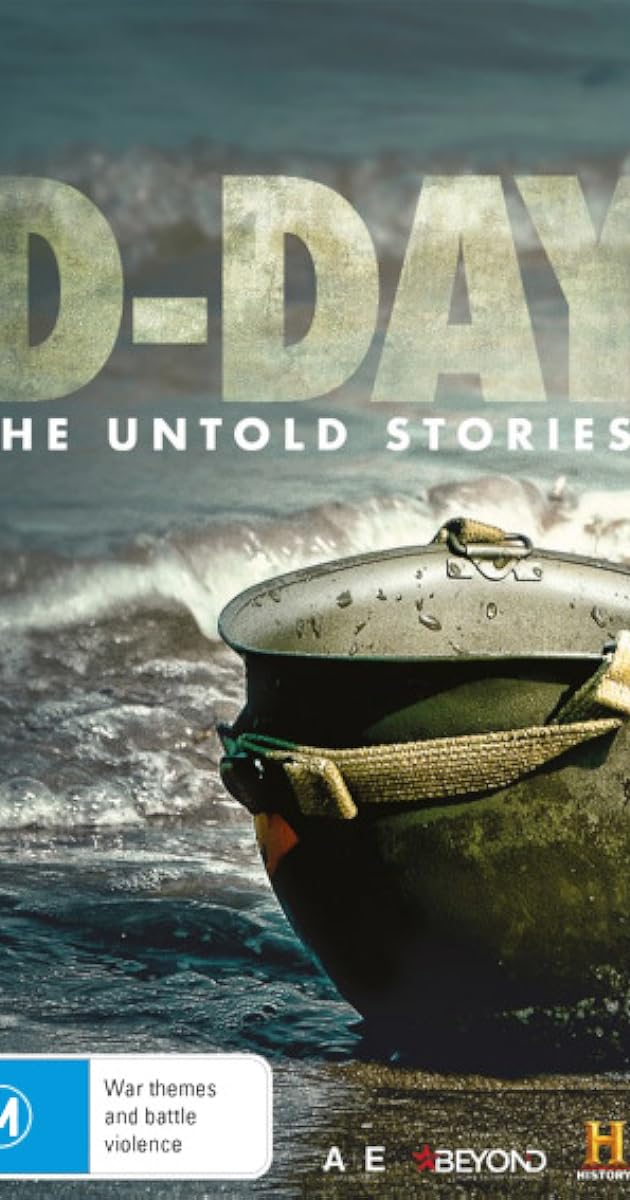 D-Day: The Untold Stories