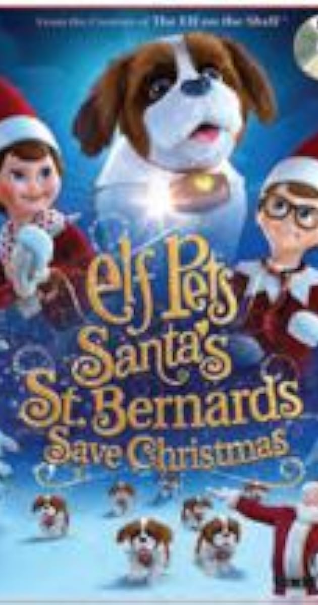 Elf Pets: Santa's St. Bernards Save Christmas