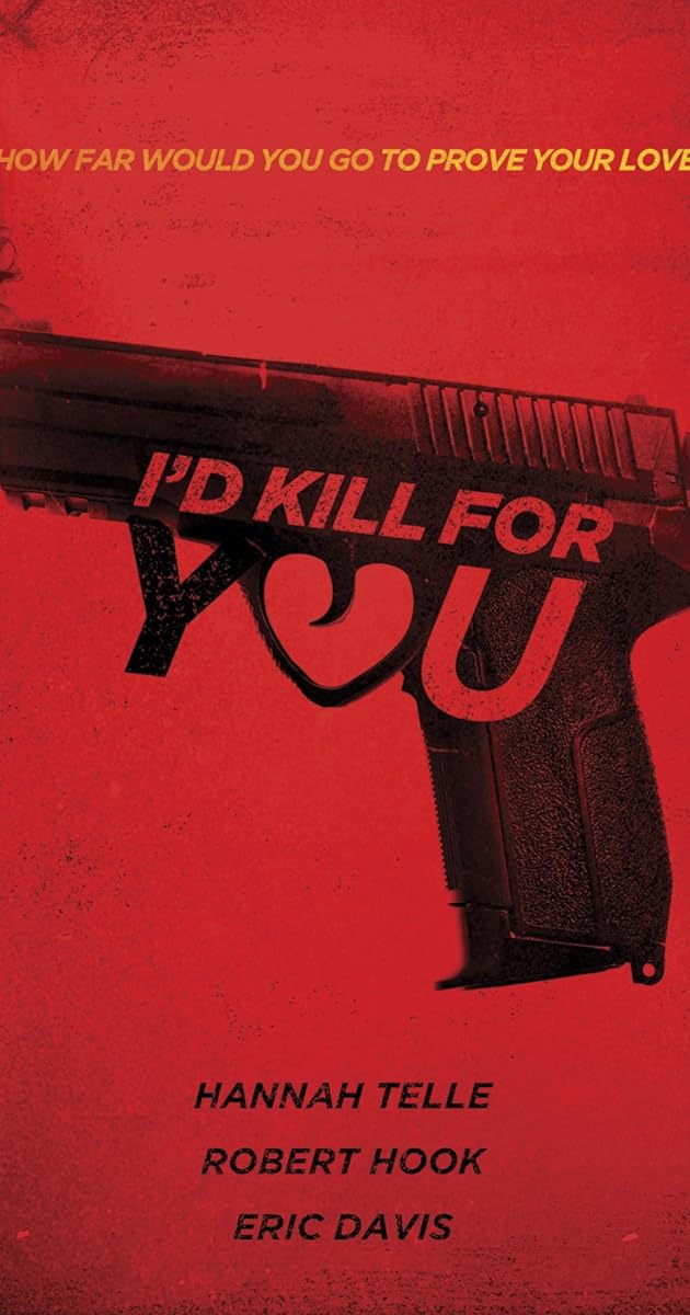 I'd Kill for You