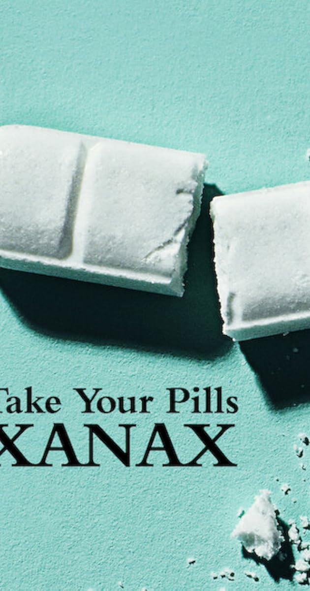 Take Your Pills: Xanax