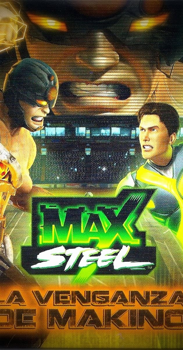 Max Steel: The Wrath of Makino