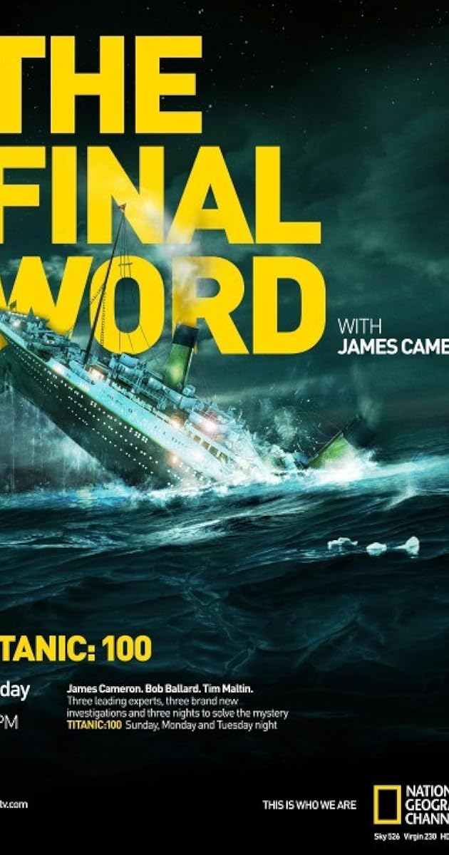 Titanic: The Final Word with James Cameron