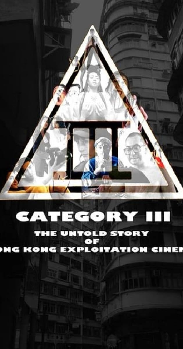 Category III: The Untold Story of Hong Kong Exploitation Cinema