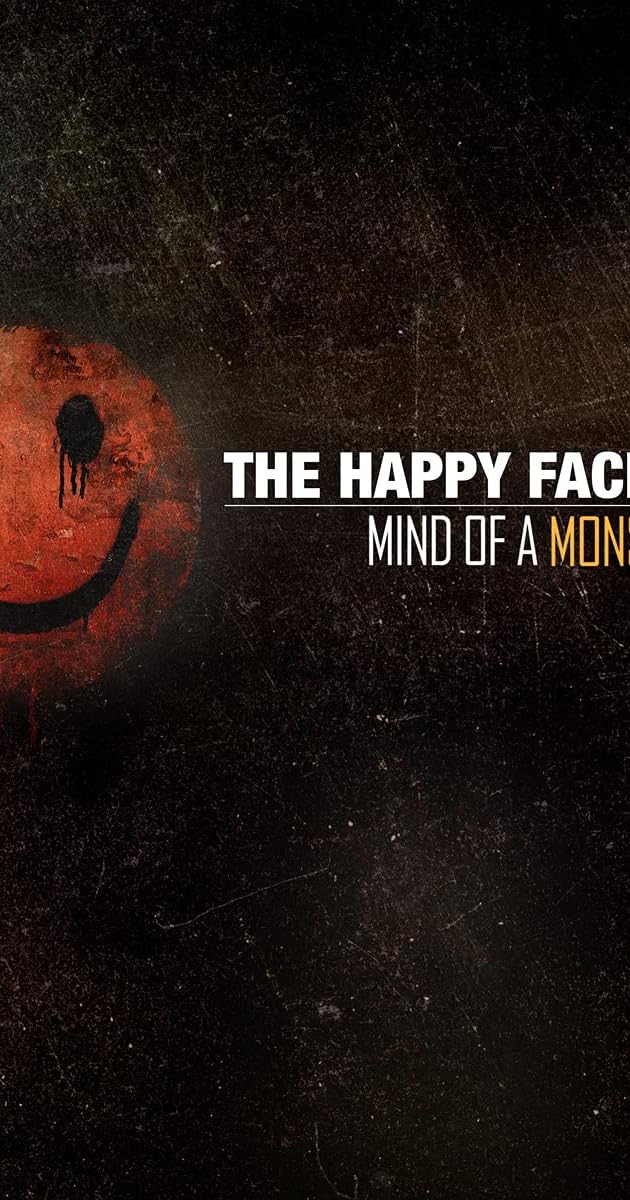 The Happy Face Killer: Mind of a Monster