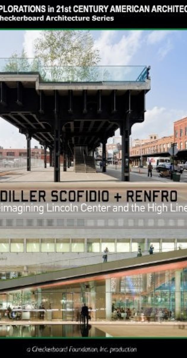 Diller Scofidio + Renfro: Reimagining Lincoln Center and the High Line