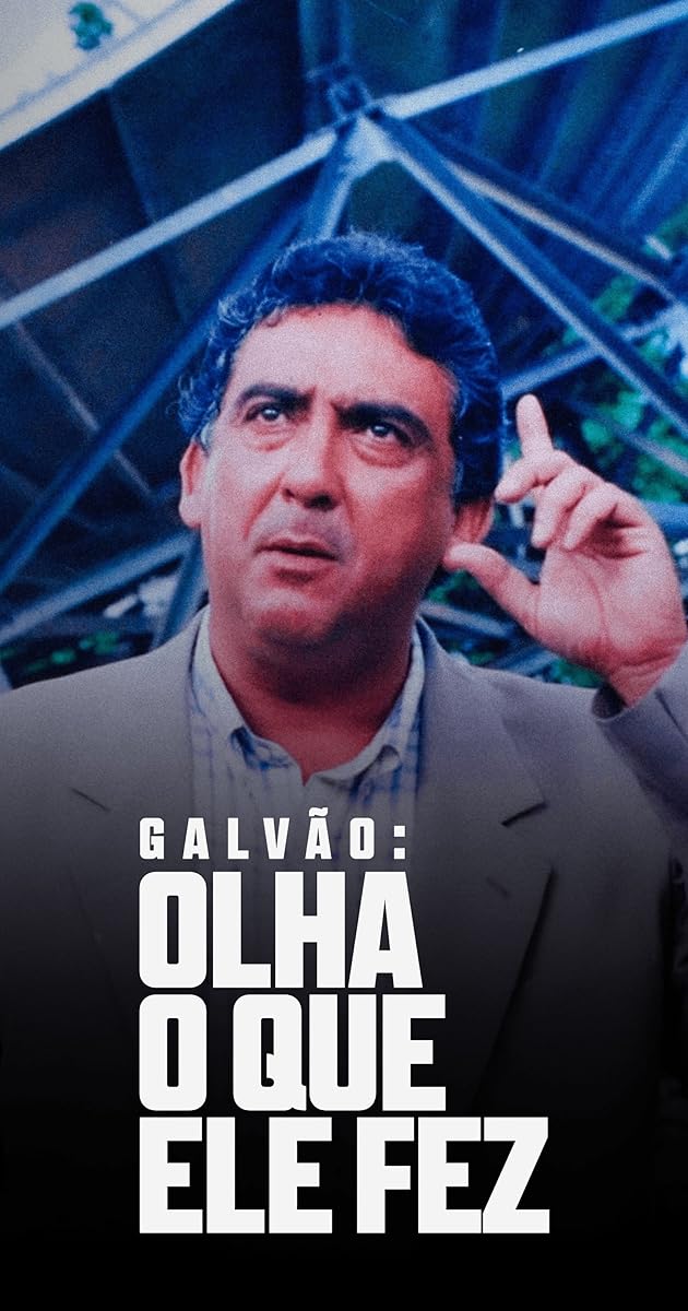 Galvão: Olha o Que Ele Fez