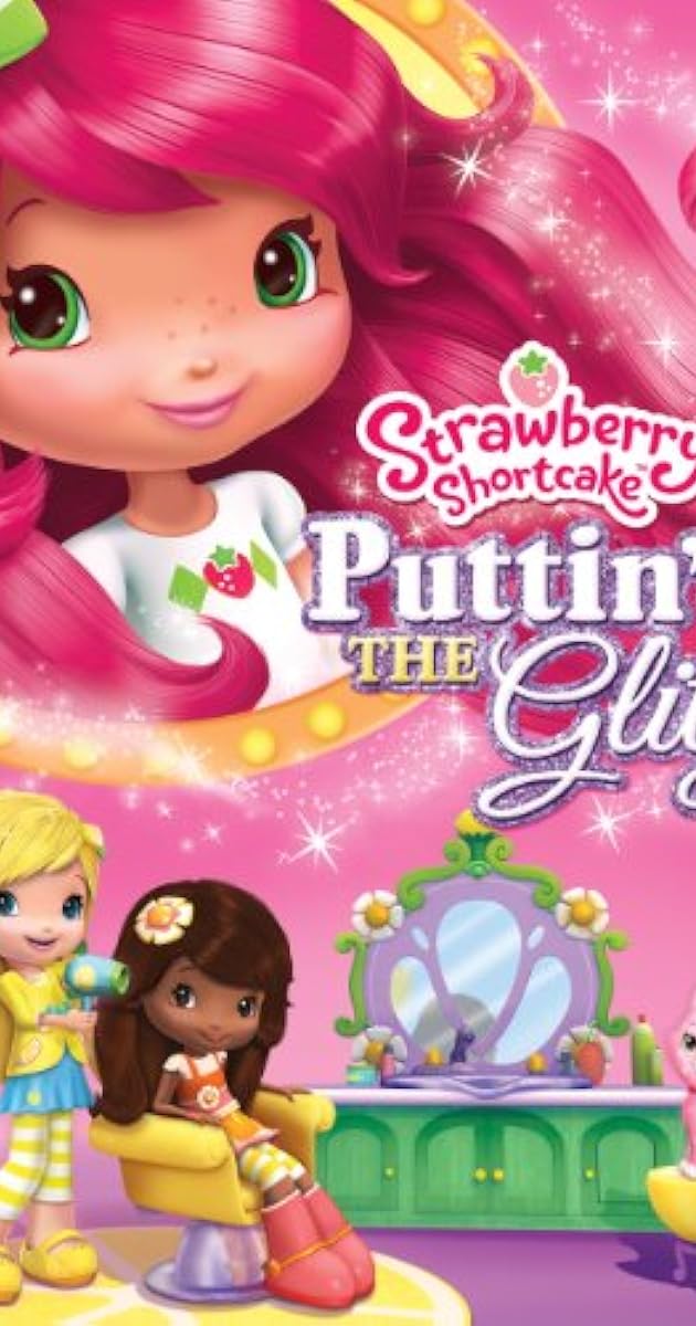 Strawberry Shortcake: Puttin' On the Glitz