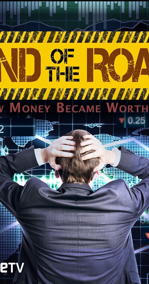 End of the Road: How Money Became Worthless