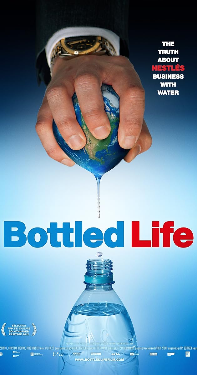 Bottled Life: Nestle's Business with Water