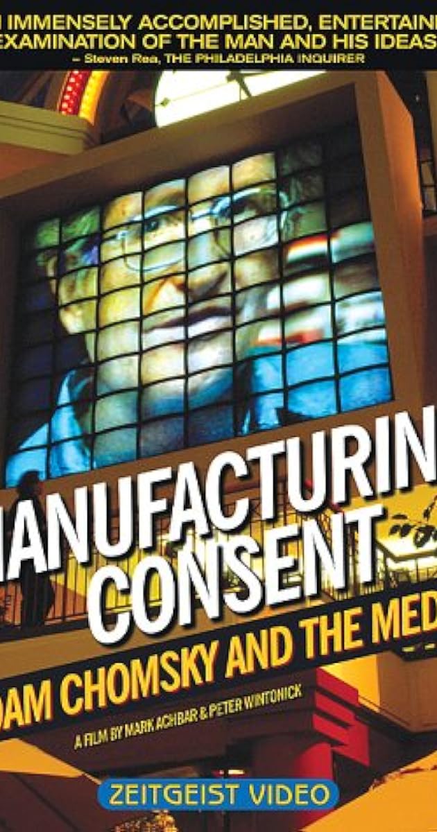 Manufacturing Consent: Noam Chomsky and the Media