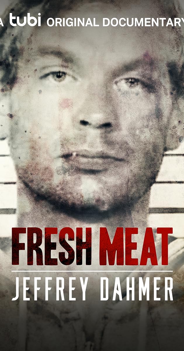 Fresh Meat: Jeffrey Dahmer