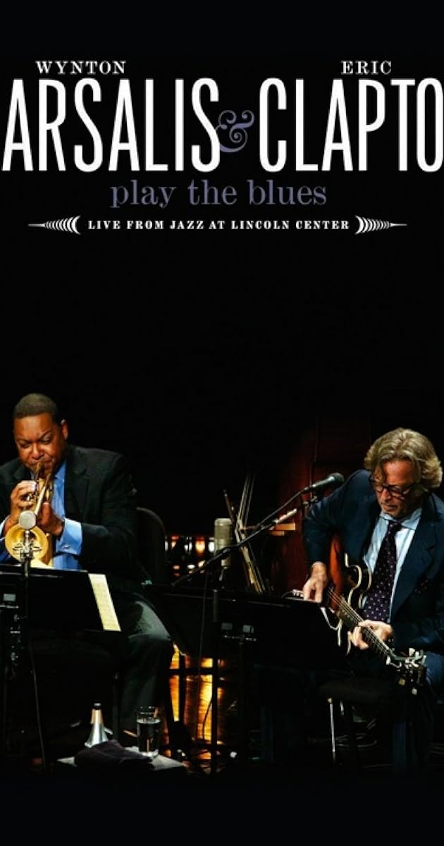 Wynton Marsalis and Eric Clapton Play the Blues - Live from Jazz at Lincoln Center