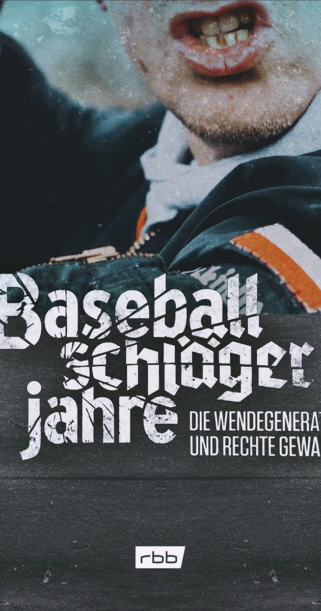 Baseballschlägerjahre - Die Wendegeneration und rechte Gewalt