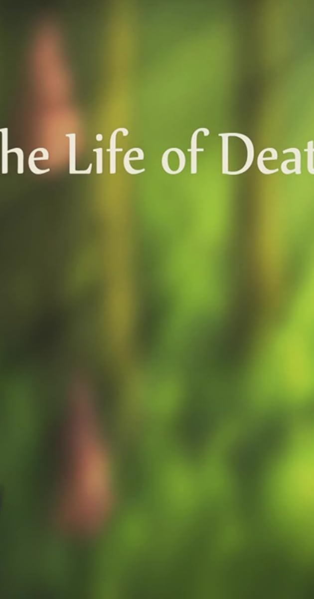 The Life of Death