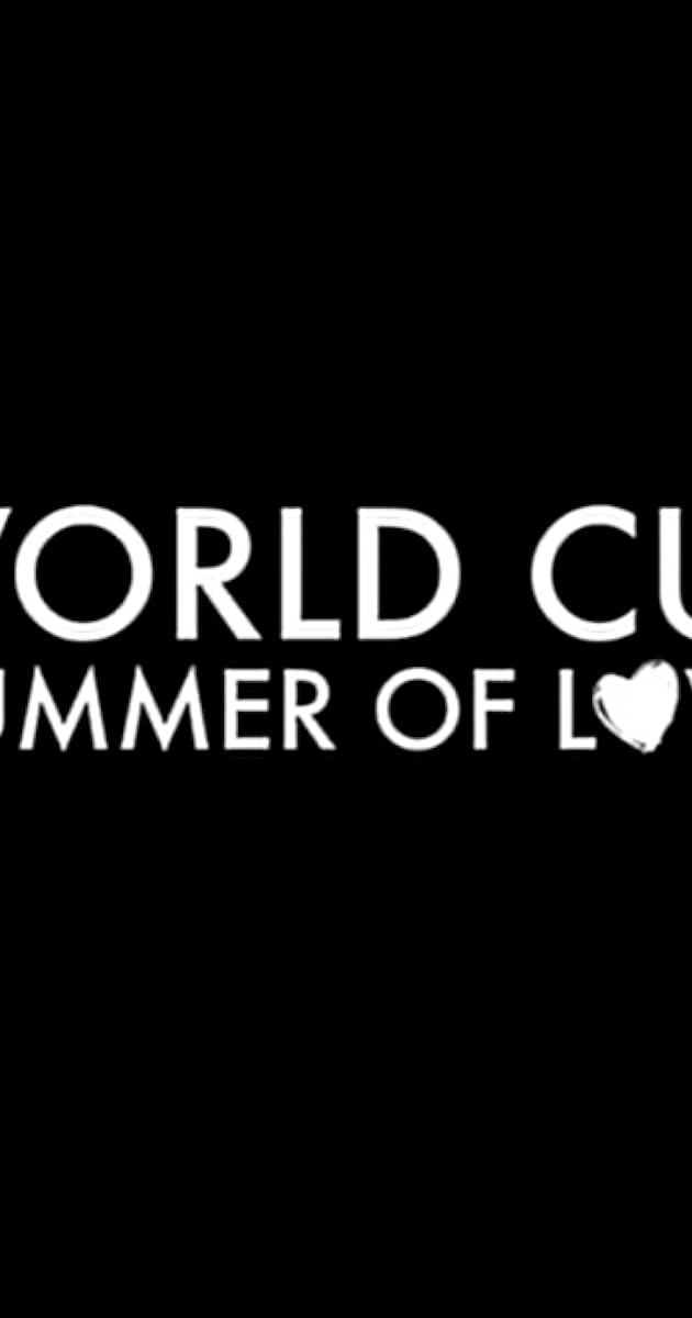 World Cup: Summer of Love