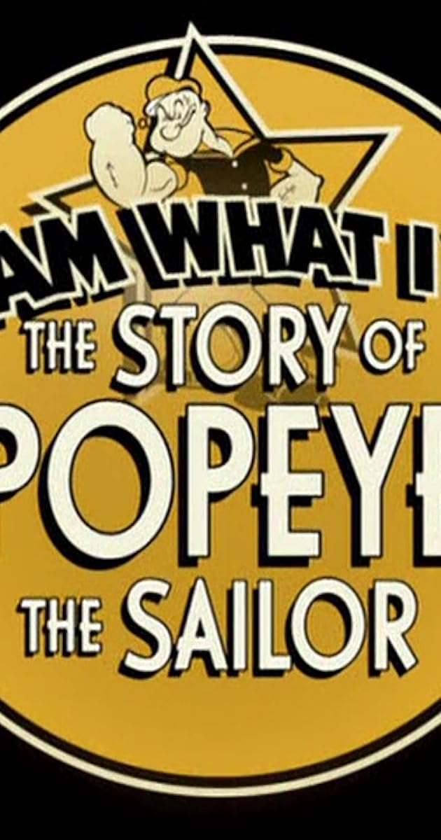 I Yam What I Yam: The Story of Popeye the Sailor