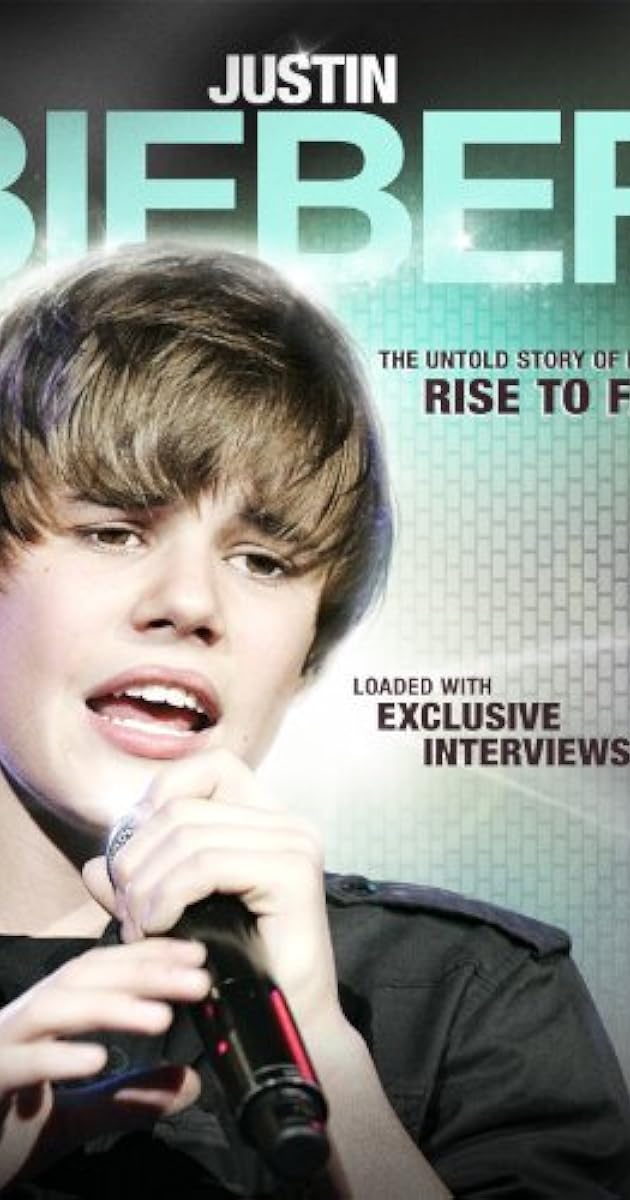 Justin Bieber: Rise to Fame