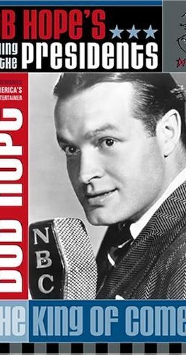 Bob Hope: Laughing With the Presidents