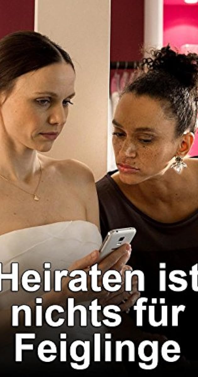 Heiraten ist nichts für Feiglinge