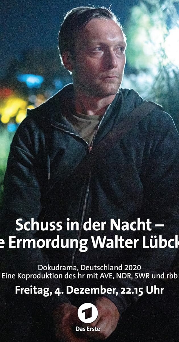 Schuss in der Nacht - Die Ermordung Walter Lübckes