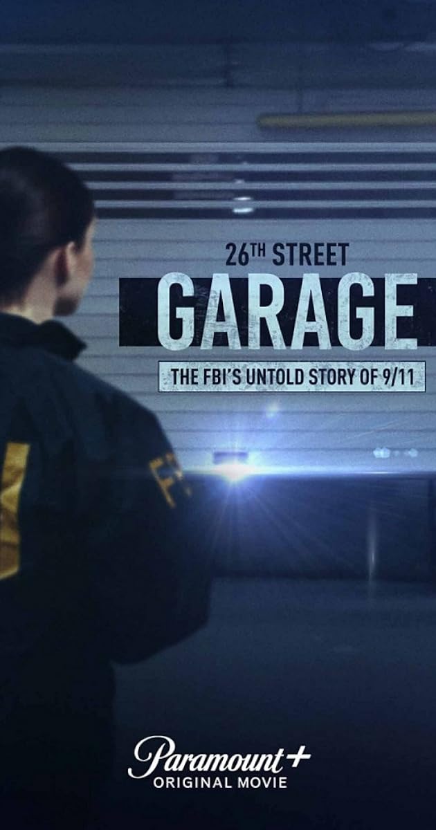 The 26th Street Garage: The FBI's Untold Story of 9/11