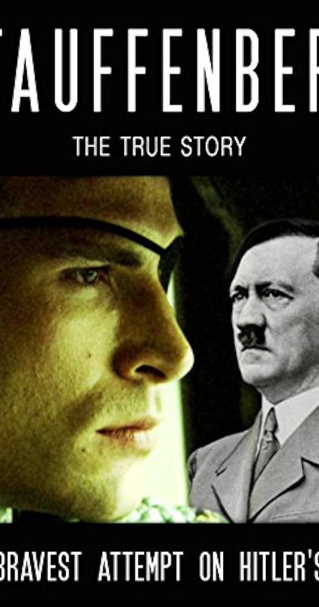 Stauffenberg - Die wahre Geschichte