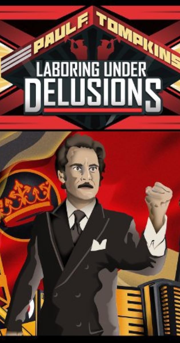 Paul F. Tompkins: Laboring Under Delusions