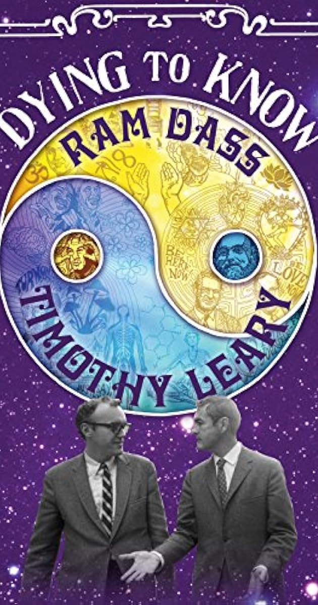 Dying to Know: Ram Dass & Timothy Leary