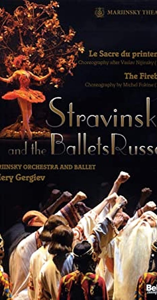 Stravinsky et les Ballets Russes: L'oiseau de feu / Le Sacre du Printemps