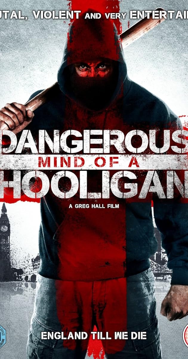 Dangerous Mind of a Hooligan