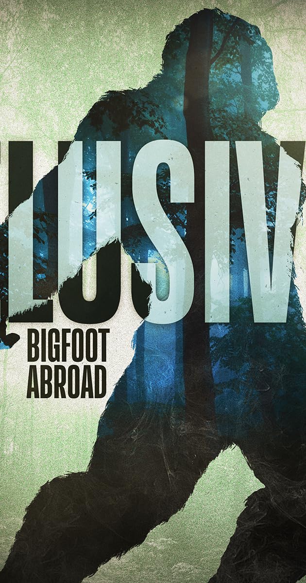 Elusive: Bigfoot Abroad