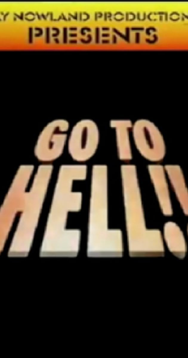 Go to Hell!!