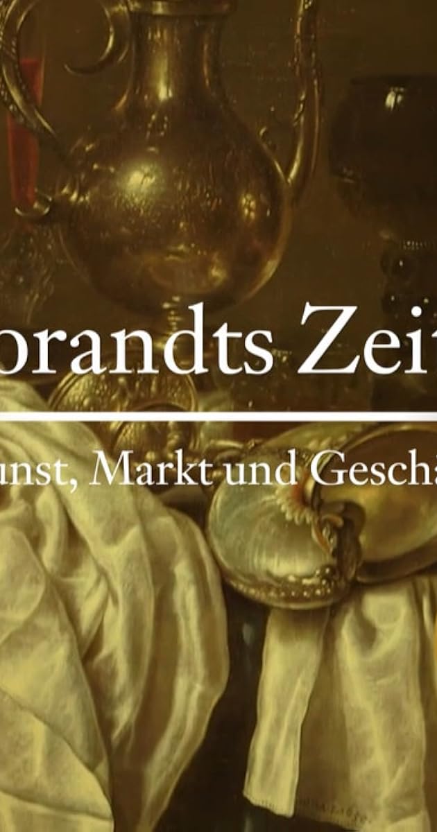 Rembrandts Zeitalter – Kunst, Markt und Geschäft