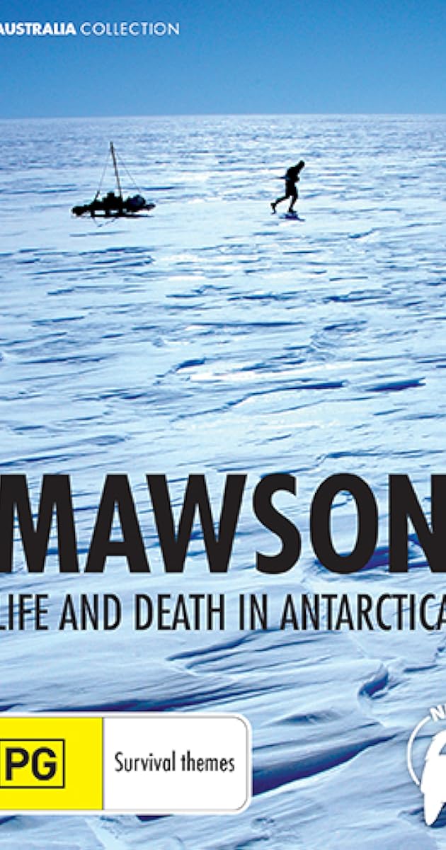 Mawson - Life and Death in Antarctica