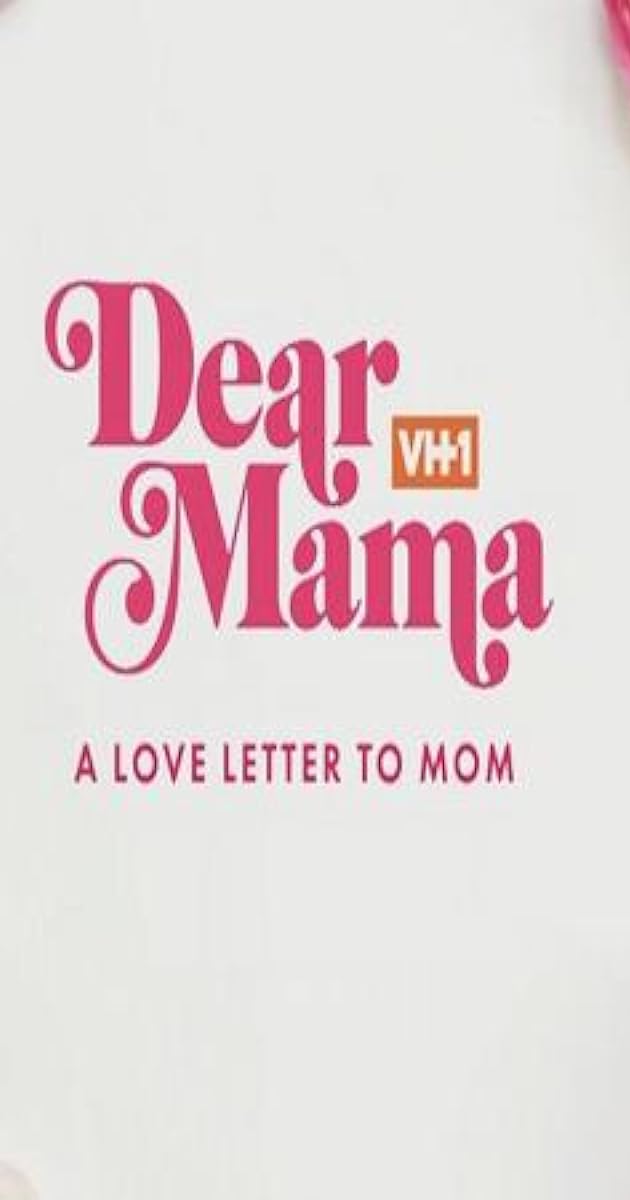 Dear Mama: A Love Letter to Mom