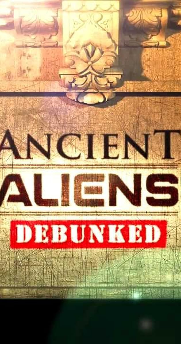 Ancient Aliens Debunked