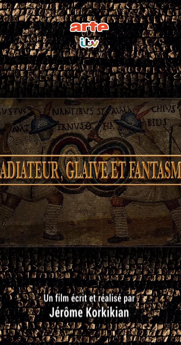 Gladiateur, glaive et fantasmes