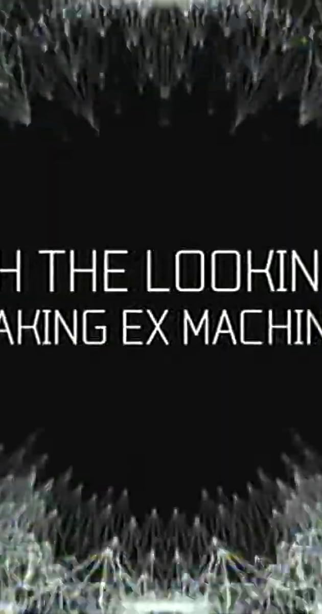 Through the Looking Glass: Making 'Ex Machina'