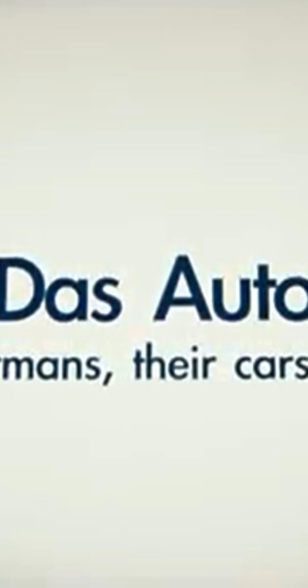 Das Auto: The Germans, Their Cars and Us