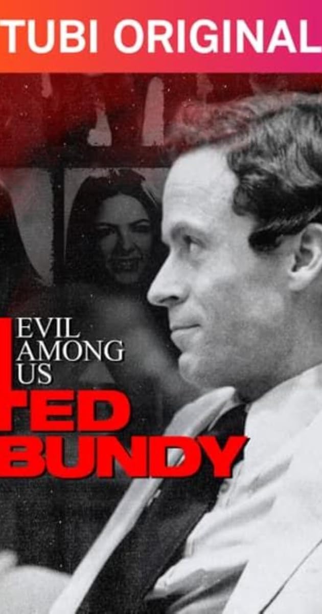 Evil Among Us: Ted Bundy