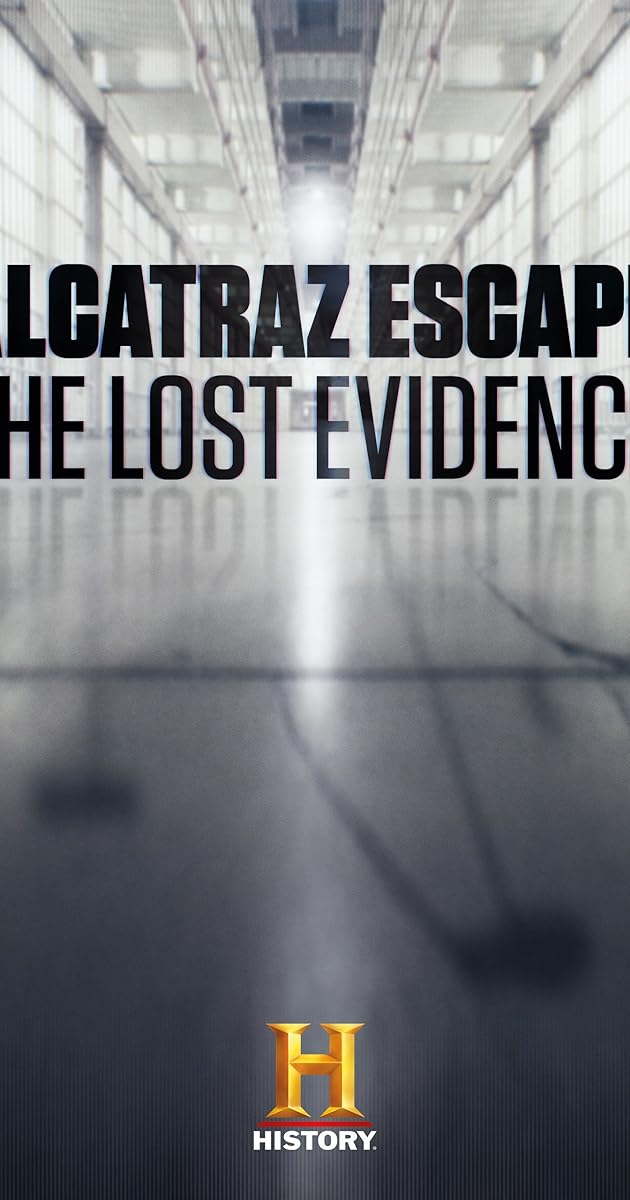 Alcatraz Escape: The Lost Evidence
