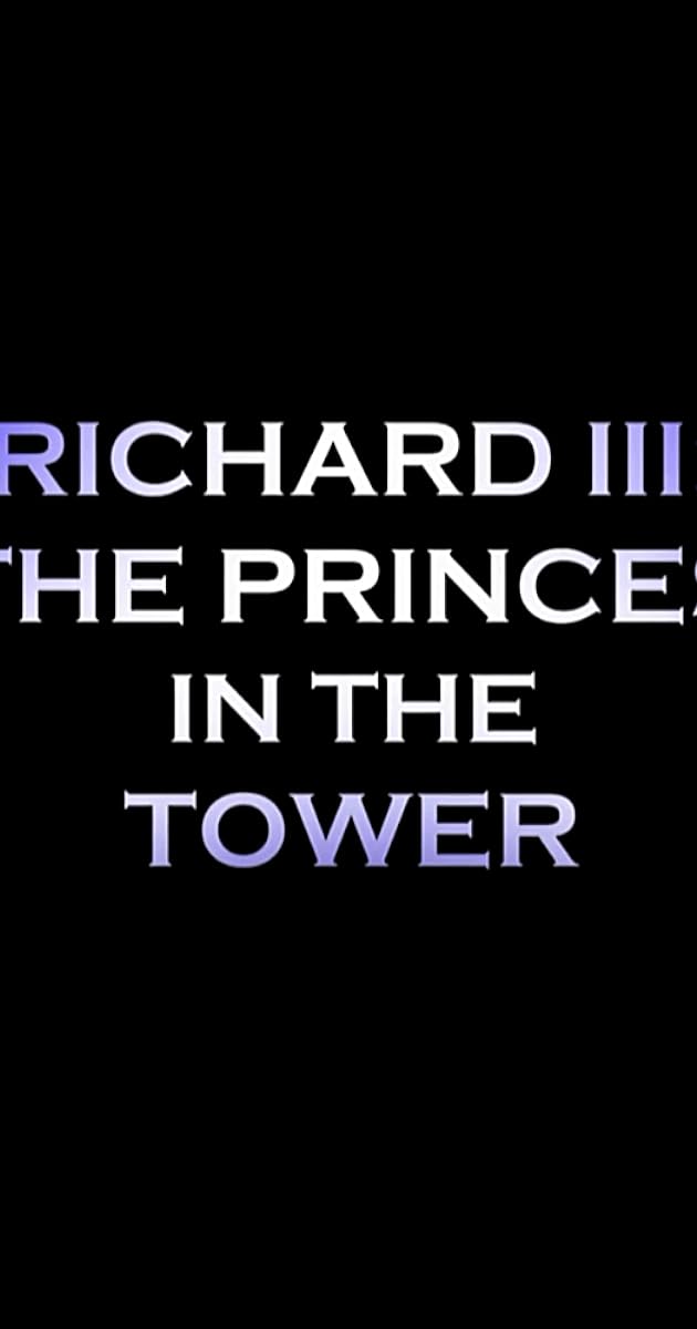 Richard III: The Princes In the Tower