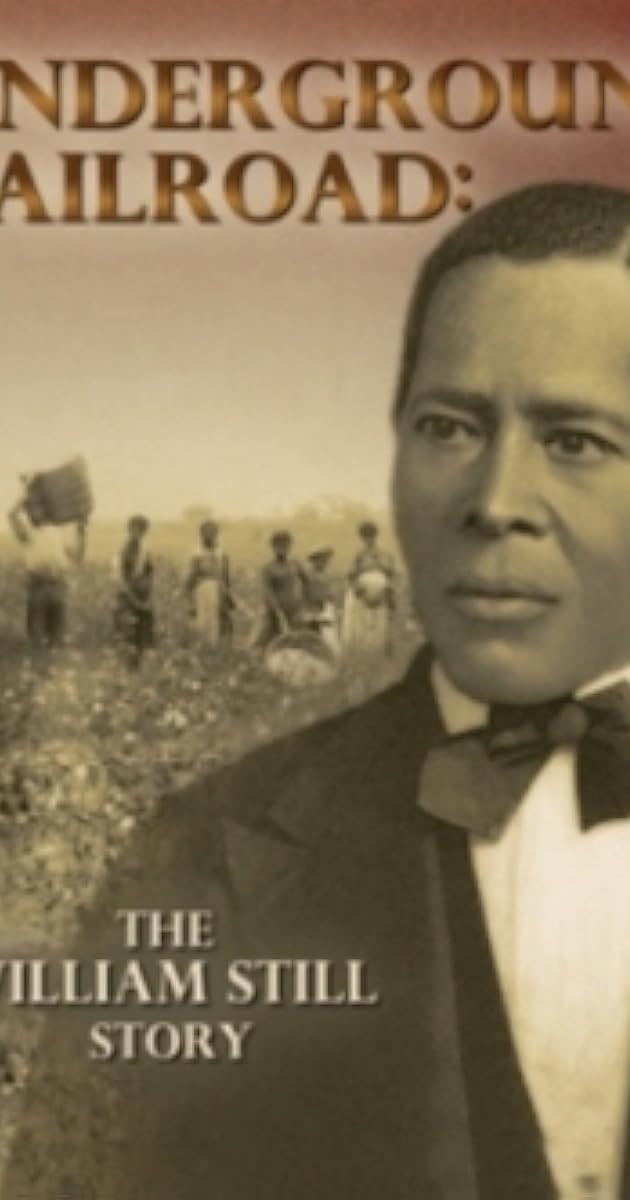 Underground Railroad: The William Still Story