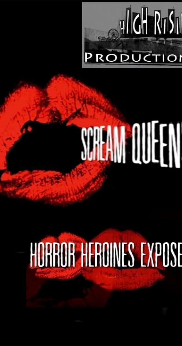 Scream Queens: Horror Heroines Exposed