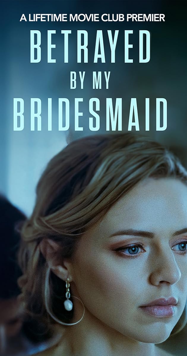 Betrayed by My Bridesmaid