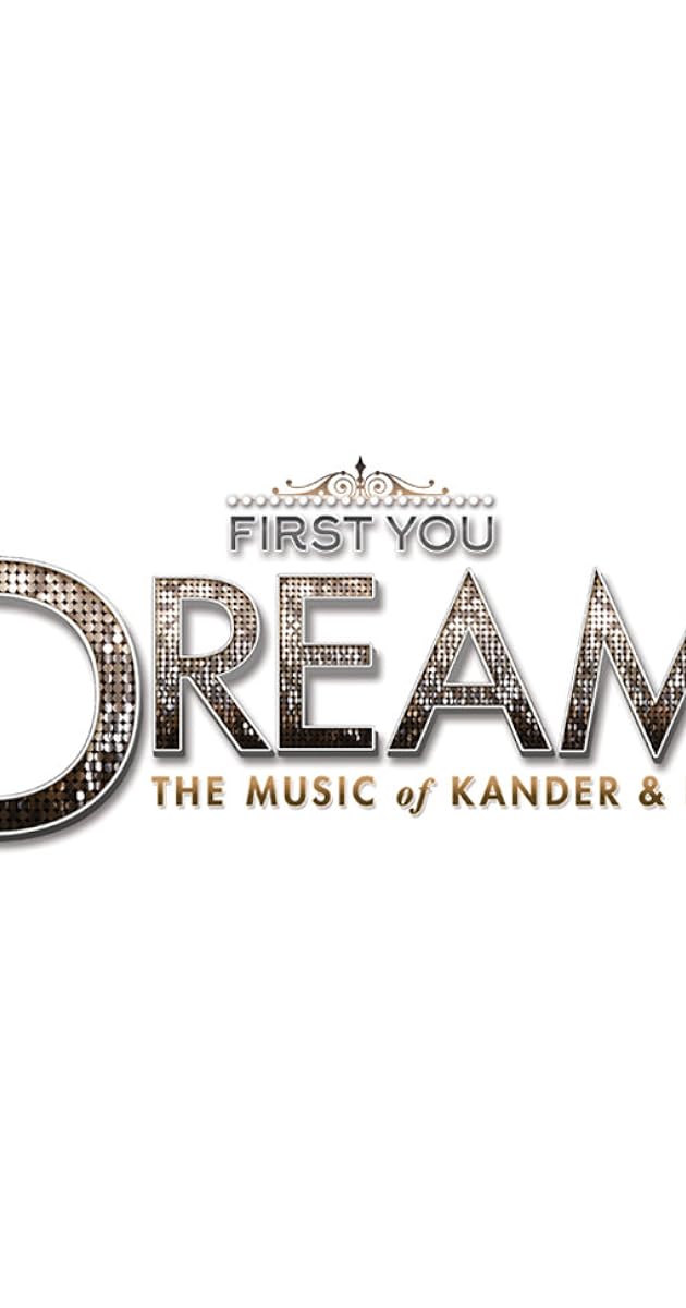 First You Dream: The Music of Kander & Ebb