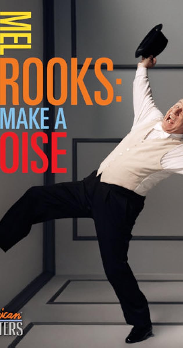 Mel Brooks: Make a Noise