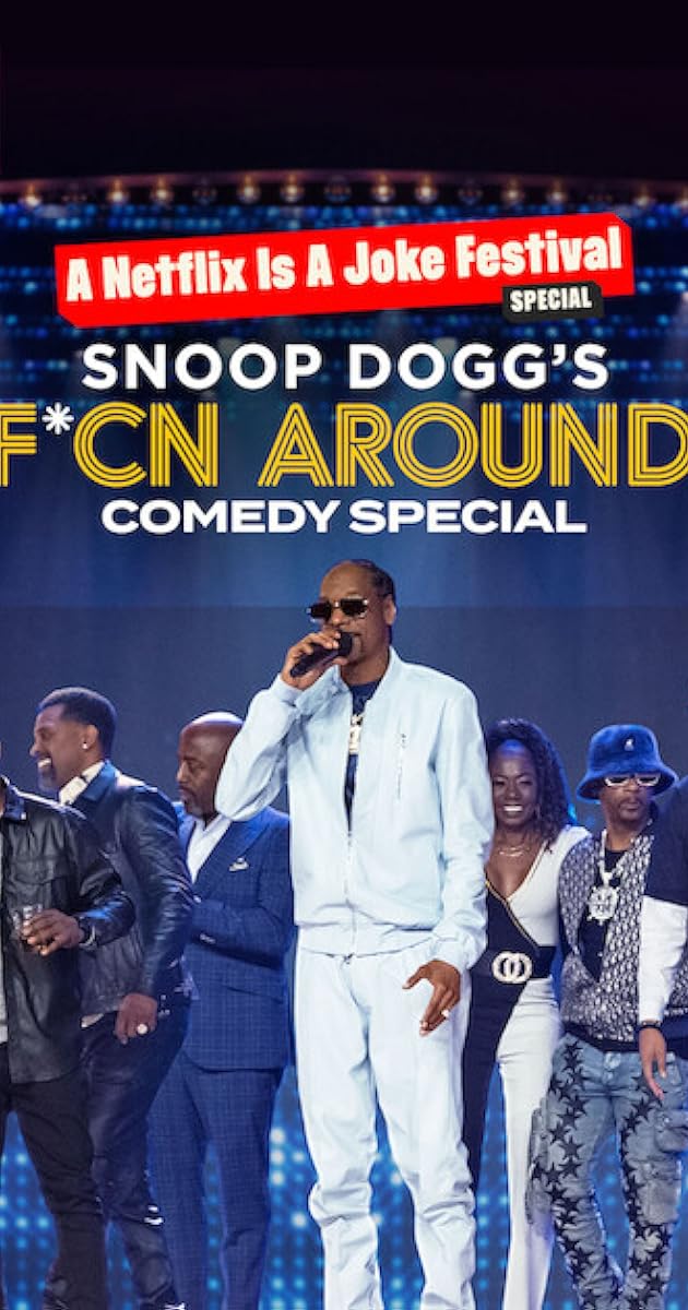 Snoop Dogg's F*cn Around Comedy Special